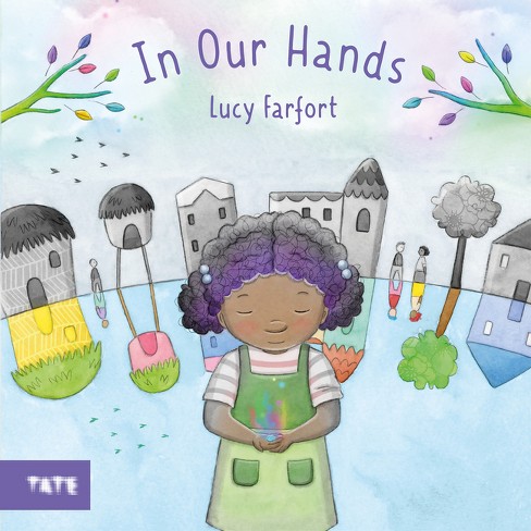 In Our Hands - By Lucy Farfort (hardcover) : Target