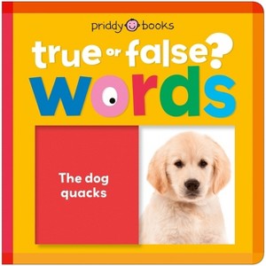 Words (True or False?) - by  Priddy Books (Board Book) - 1 of 1