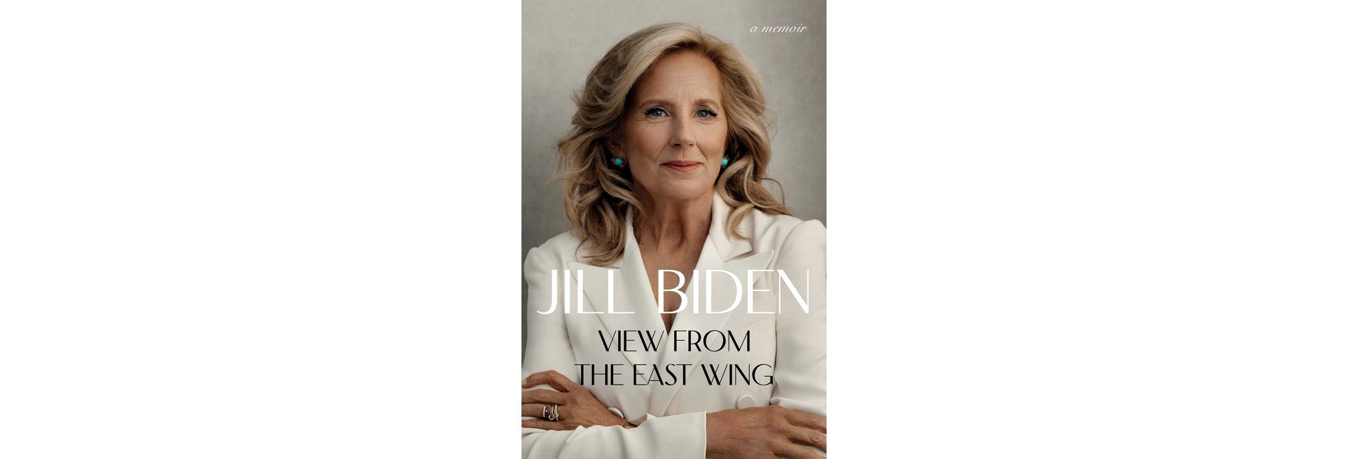 View From The East Wing - by Jill Biden (Hardcover)