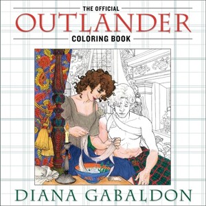 The Official Outlander Coloring Book - by  Diana Gabaldon (Paperback) - 1 of 1