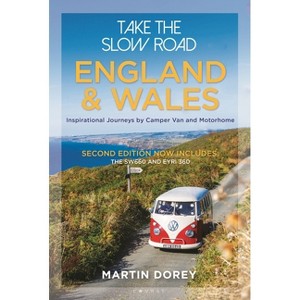 Take the Slow Road: England and Wales 2nd Edition - by  Martin Dorey (Paperback) - 1 of 1