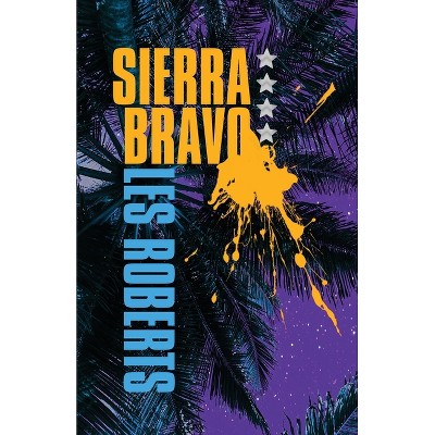 Sierra Bravo - by  Les Roberts (Paperback)