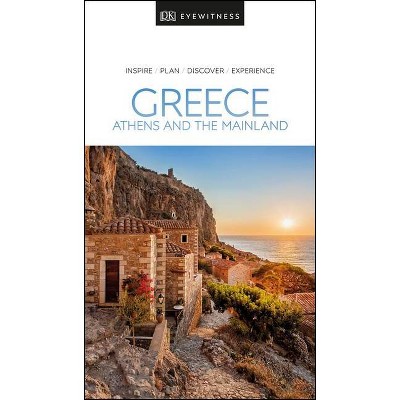 DK Eyewitness Greece, Athens and the Mainland - (Travel Guide) by  Dk Eyewitness (Paperback)