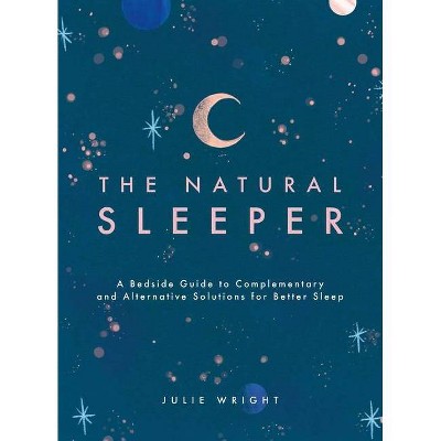 The Natural Sleeper - by  Julie Wright (Paperback)