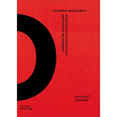 Der Zustand Des Erlebens - The Condition of Experience - (Notizen Zu Uecker) by  Katharina Neuburger (Paperback)