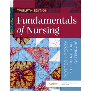 Fundamentals of Nursing - 12th Edition by  Patricia A Potter & Anne G Perry & Patricia A Stockert & Amy Hall & Wendy R Ostendorf (Hardcover) - 1 of 1