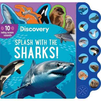 Discovery: Splash with the Sharks! - (10-Button Sound Books) by  Thea Feldman (Board Book)