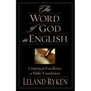 The Word of God in English - by  Leland Ryken (Paperback) - 1 of 1