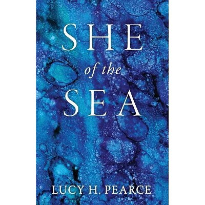 She of the Sea - by  Lucy Pearce (Paperback)