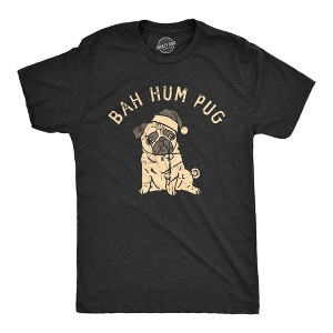 Mens Bah Hum Pug T Shirt Funny Xmas Party Scrooge Puppy Tee For Guys - Crazy Dog Men's T Shirt - 1 of 4
