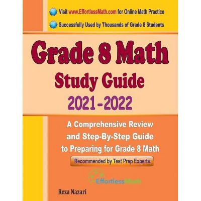 Grade 8 Math Study Guide 2021 - 2022 - by  Reza Nazari (Paperback)