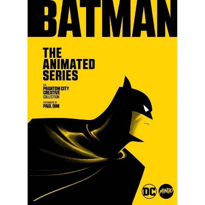 Batman: The Animated Series - by  Mondo (Hardcover)