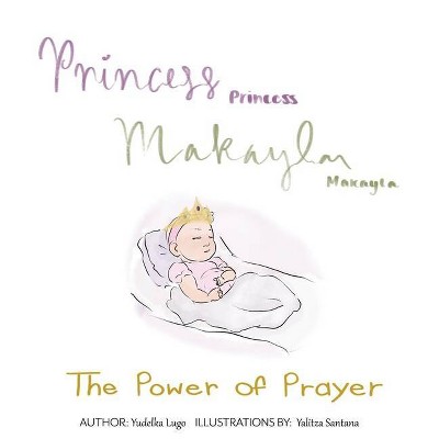 Princess Makayla - by  Lugo Yudelka (Paperback)