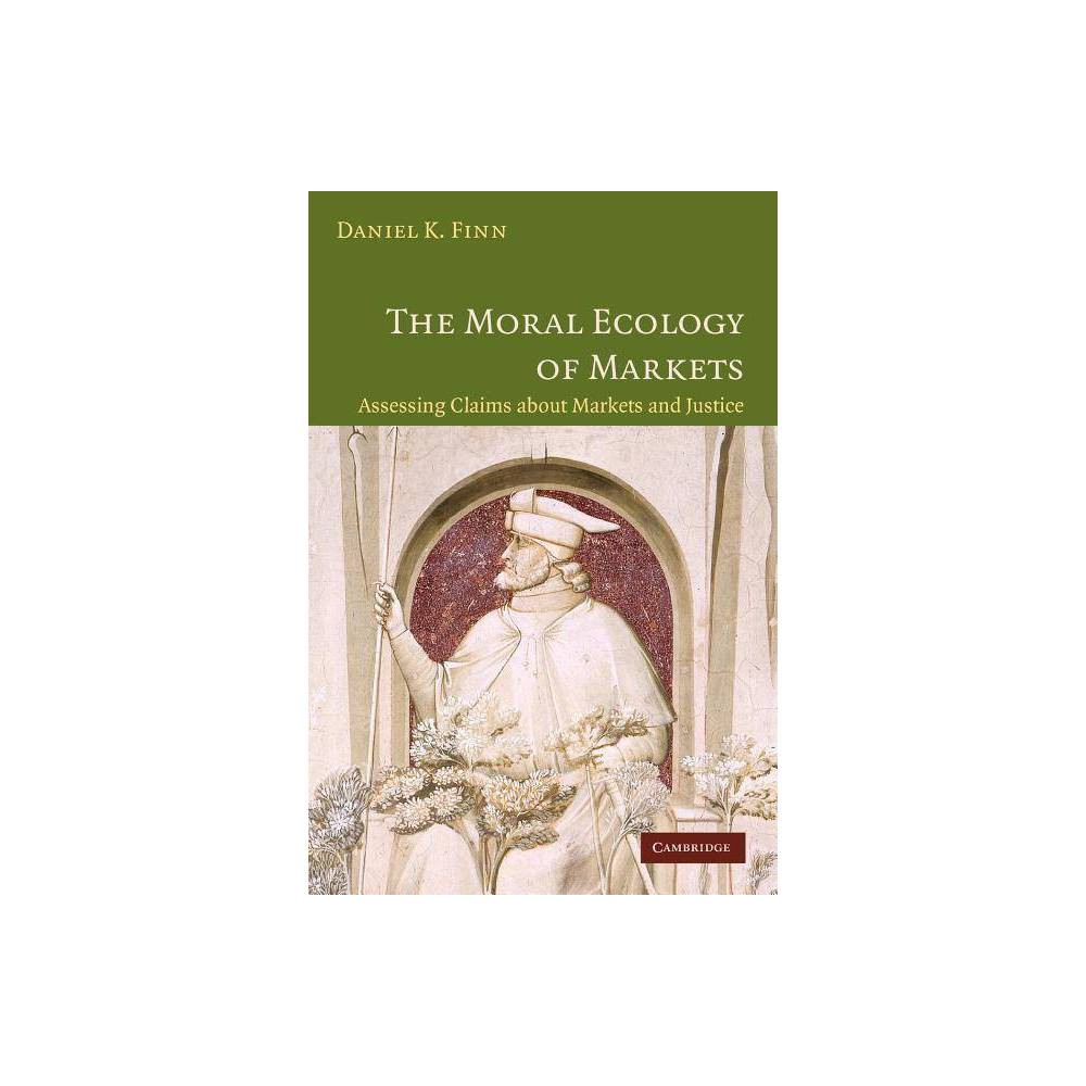 ISBN 9780521677998 product image for The Moral Ecology of Markets - by Daniel Finn (Paperback) | upcitemdb.com