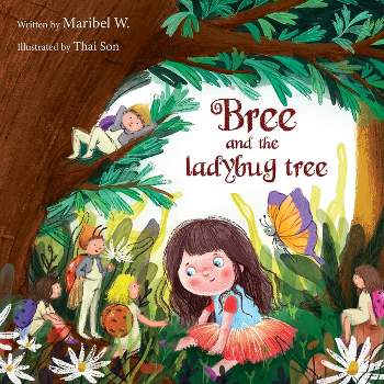 Bree and the Ladybug Tree - by  Maribel Witherow (Paperback)