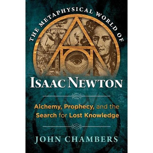 The Metaphysical World of Isaac Newton - by  John Chambers (Hardcover) - image 1 of 1