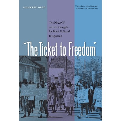 The Ticket to Freedom - (New Perspectives on the History of the South) by  Manfred Berg (Paperback)