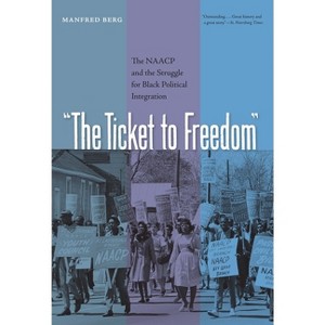 The Ticket to Freedom - (New Perspectives on the History of the South) by  Manfred Berg (Paperback) - 1 of 1