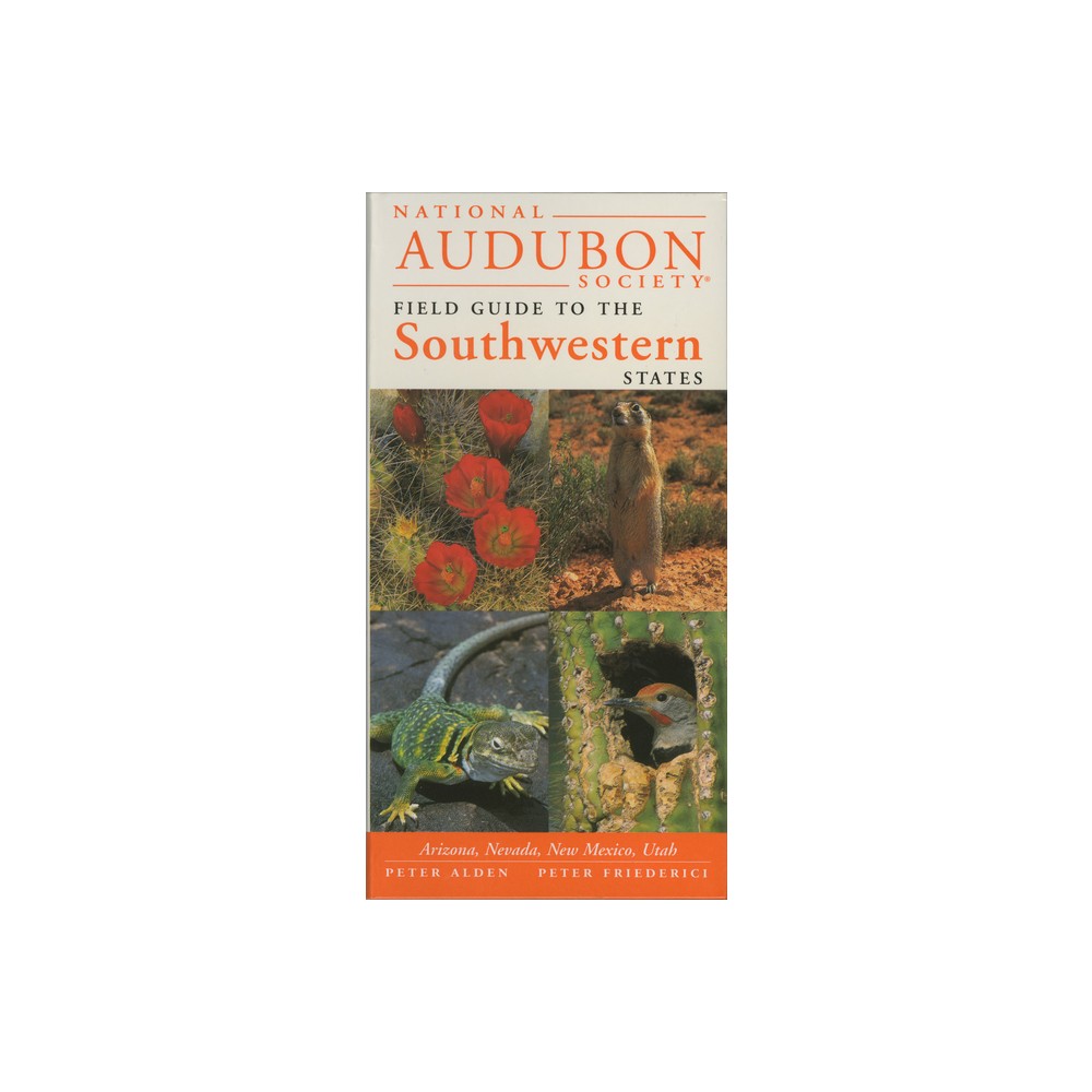 National Audubon Society Regional Guide to the Southwestern States - (National Audubon Society Field Guides) (Hardcover)