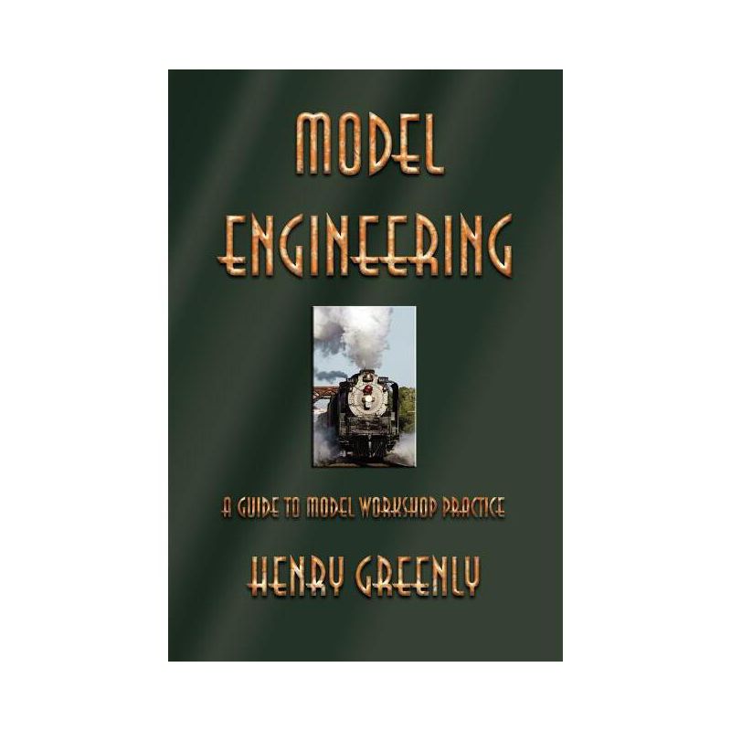 Model Engineering - by  Henry Greenly (Paperback), 1 of 2