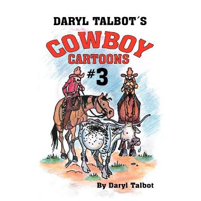 Daryl Talbot's Cowboy Cartoons - (Paperback)