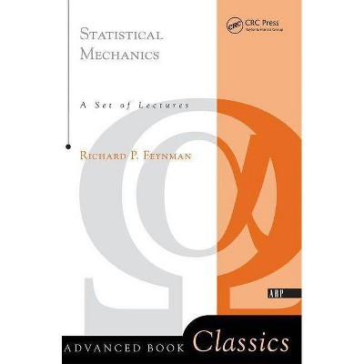 Statistical Mechanics - (Advanced Book Classics) by  Richard P Feynman (Paperback)