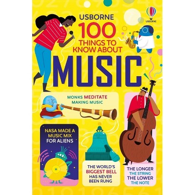 100 Things to Know about Music - by  Jerome Martin & Alice James & Alex Frith & Lan Cook (Hardcover)