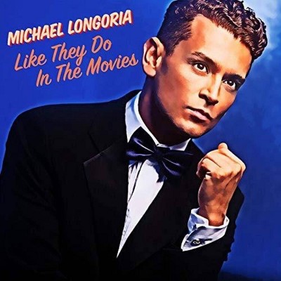 Michael Longoria - Like They Do In The Movies (CD)