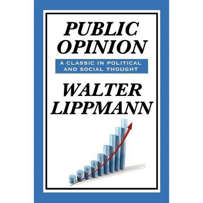 Public Opinion by Walter Lippmann - (Paperback)