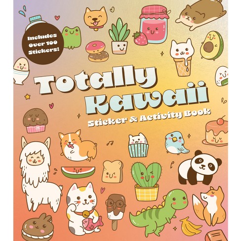 Totally Kawaii Sticker & Activity Book - By Editors Of Chartwell Books ...
