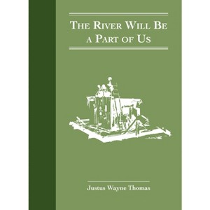 The River Will Be a Part of Us - by  Wayne Thomas (Hardcover) - 1 of 1