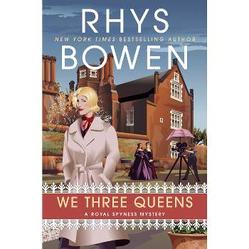 We Three Queens - (Royal Spyness Mystery) by  Rhys Bowen (Hardcover)