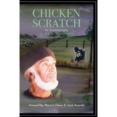 Chicken Scratch - by  John Robinson (Paperback)