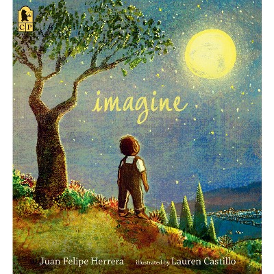 Imagine - by  Juan Felipe Herrera (Paperback)