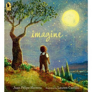 Imagine - by  Juan Felipe Herrera (Paperback) - 1 of 1