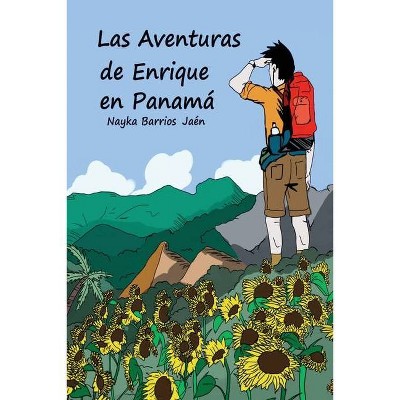 Las Aventuras de Enrique en Panamá (color version) - by  Nayka Barrios Jaen (Paperback)