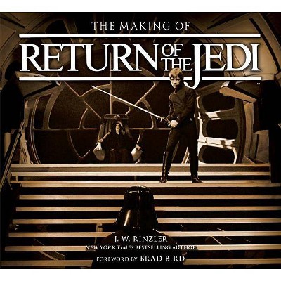 The Making of Star Wars: Return of the Jedi - by  J W Rinzler (Hardcover)