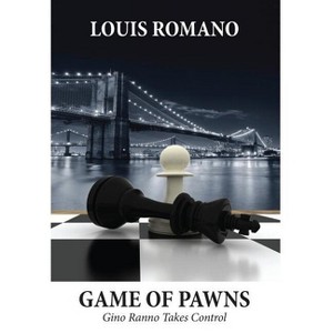 Game of Pawns - (Gino Ranno) by  Louis Romano (Hardcover) - 1 of 1