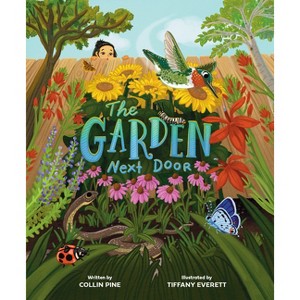 The Garden Next Door - by  Collin Pine (Hardcover) - 1 of 1