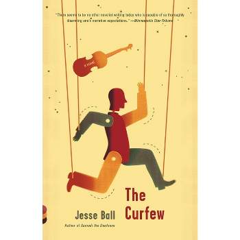 The Curfew - (Vintage Contemporaries) by  Jesse Ball (Paperback)