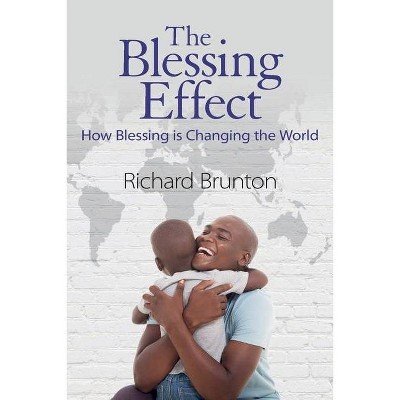 The Blessing Effect - by  Richard Brunton (Paperback)