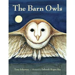 The Barn Owls - by  Tony Johnston (Paperback)