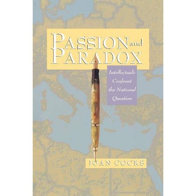 Passion and Paradox - by  Joan Cocks (Paperback)