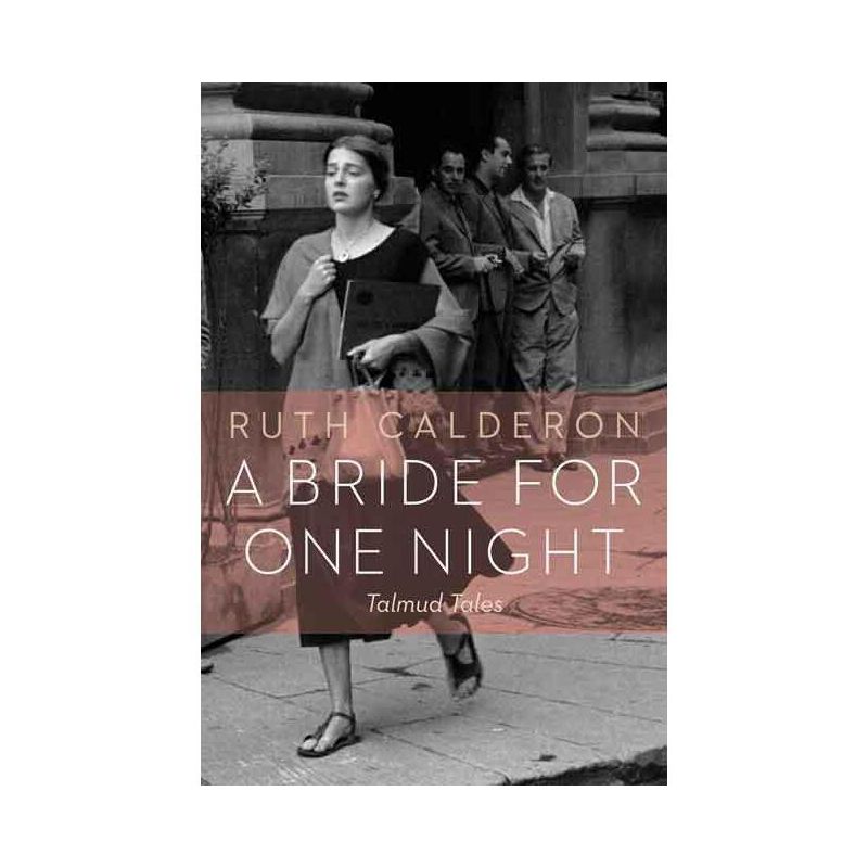 A Bride for One Night - by  Ruth Calderon (Paperback), 1 of 2