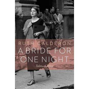 A Bride for One Night - by  Ruth Calderon (Paperback)
