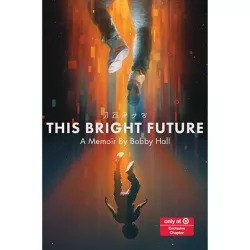 This Bright Future - Target Exclusive Edition by Bobby Hall (Hardcover)