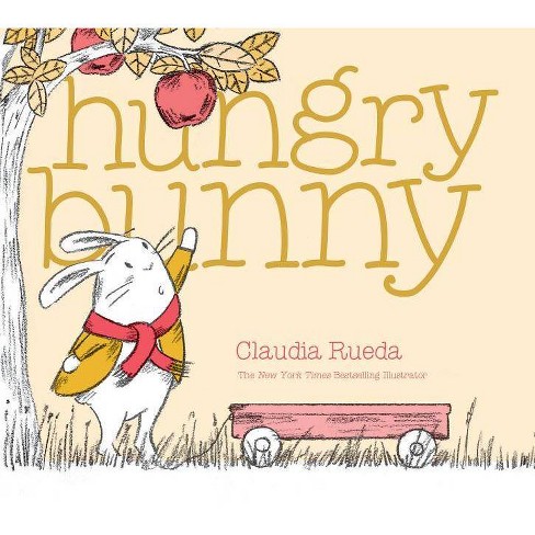 Hungry Bunny - (Bunny Interactive Picture Books) by  Claudia Rueda (Hardcover) - image 1 of 1