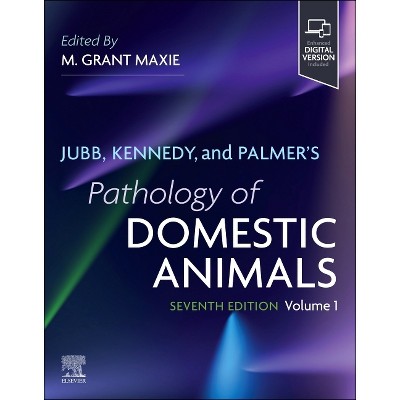 Jubb, Kennedy, and Palmer's Pathology of Domestic Animals: Volume 1 - 7th Edition by  Grant Maxie (Paperback)