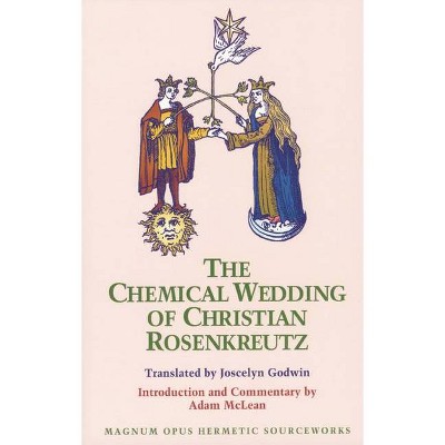 Chemical Wedding of Christian Rosenkreutz - (Magnum Opus Hermetic Sourceworks Series: N) (Paperback)