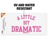 Mean Girls A Little Bit Dramatic Automotive Bumper Sticker - 2 of 4